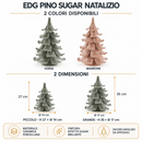 EDG Enzo De Gasperi |  Decoro Natalizio Pino Sugar - 2 Dimensioni e 2 Colori